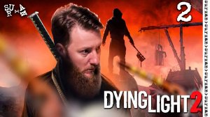 Первая стычка с ренегатами (Dying Light 2) часть 2