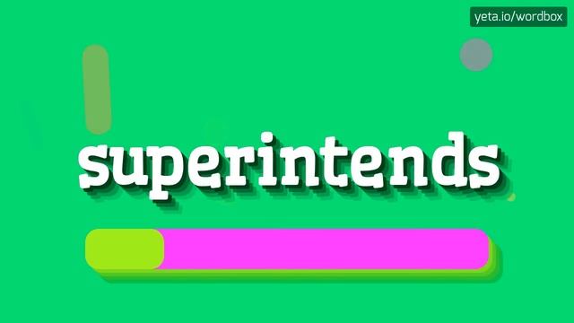 SUPERINTENDS - HOW TO PRONOUNCE IT? #superintends смотреть онлайн