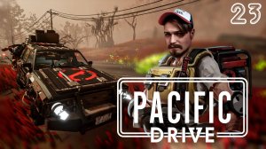 Найти баррикаду ⋗︎ "Pacific Drive"  ⋗︎ Прохождение #23