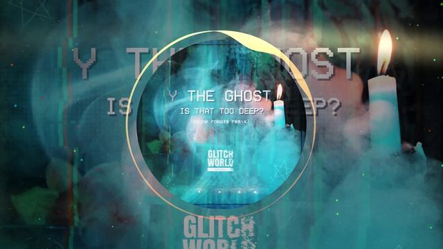 Y the Ghost - Is That Too Deep (Phone Robots remix) смотреть онлайн