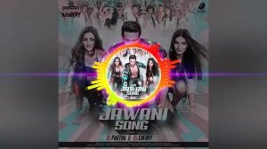 The Jawani Song (Remix) Dj Cherry x Dj Partha