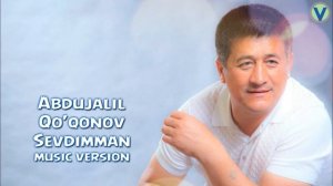 Abdujalil Qo'qonov - Sevdimman | Абдужалил Куконов - Севдимман (music version) 2017