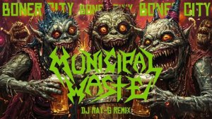 Municipal Waste - Boner City (Dj ray-g remix)