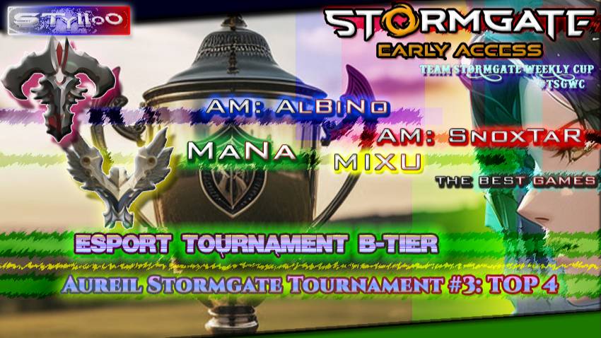 STORMGATE eSPORTS B-Tire: ASTI#3 ROUND TOP 4