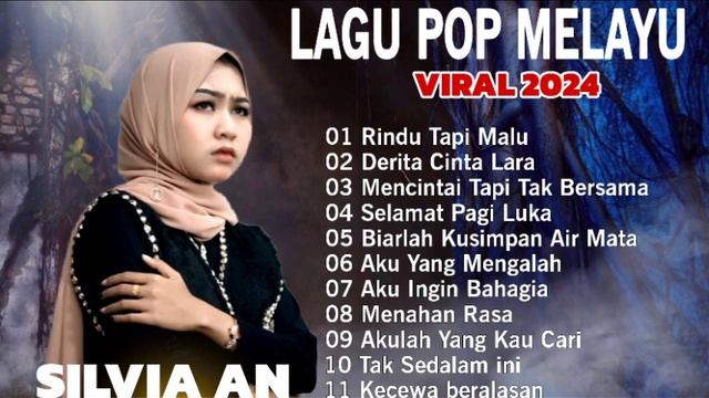 Silvia An || Lagu Pop Melayu Terbaru 2024 || Lagu Melayu Terpopuler Bikin Baper смотреть онлайн