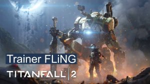 Titanfall 2 трейнер FLiNG