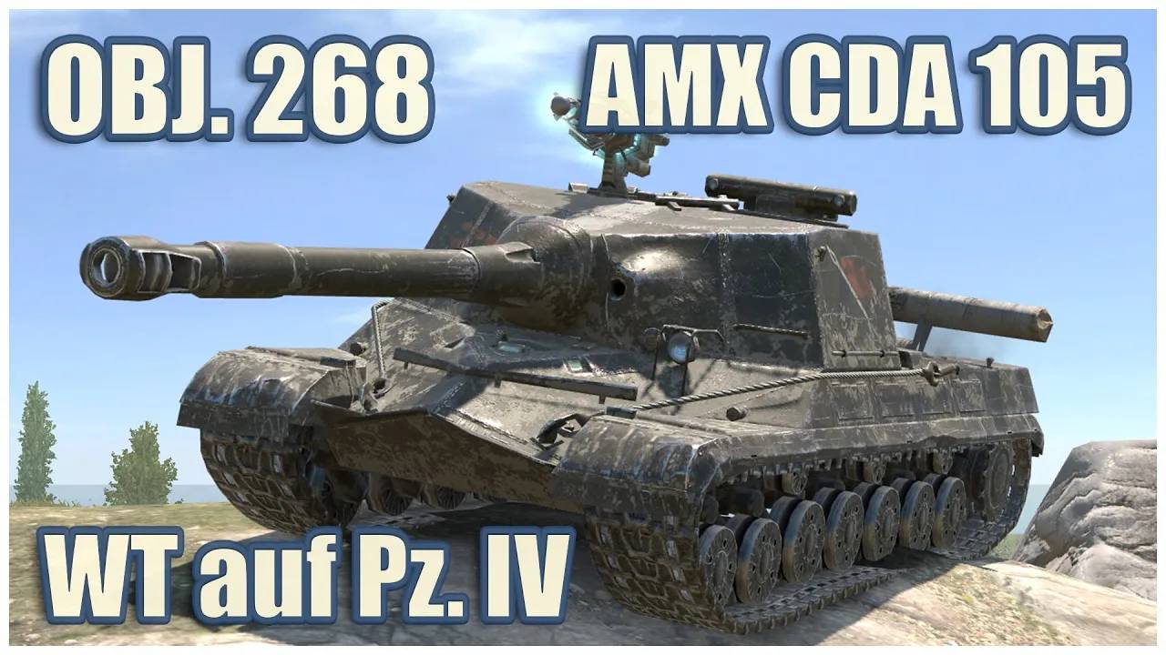 Объект 268, WT auf Pz. IV & AMX CDA 105  Tanks blitz Gameplay