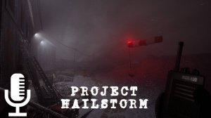 🔊Project Hailstorm▶Прохождение