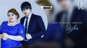 Uzmir va Dilfuza Umarova - Qizlar | Узмир ва Дилфуза Умарова - Кизлар (music version) #UydaQoling