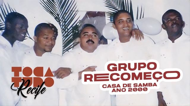 GRUPO RECOMEÇO - CASA DE SAMBA - ANO 2000 (AO VIVO) смотреть онлайн
