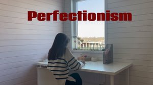 Perfectionism. Как быть идеальным?