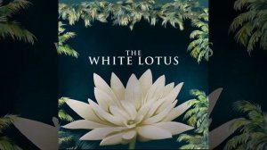 White Lotus (Unofficial Season 3 Soundtrack)