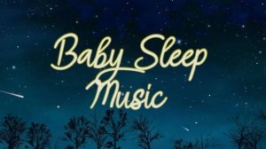 Baby Sleep Music (Детская музыка для сна)