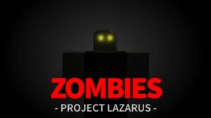 Roblox-Project-Lazarus-ZOMBIES