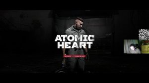 ATOMIC HEART часть 3