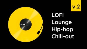 LOFI Lounge Hip-hop Chill-out v.2