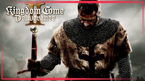 История Рыцаря - Kingdom Come Deliverance II (10 серия )