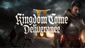 Kingdom Come Deliverance 2 прохождение 6