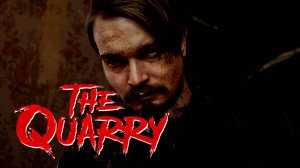 Внезапно финал ⋗︎ The Quarry ⋗︎ Прохождение #12