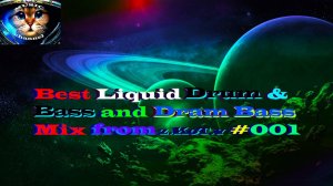 Best | Liquid Drum & Bass and Drum Bass Mix | from z.KoT.v #001, Ликвидный Драм & Басс