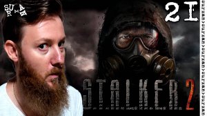 Дикий Лось и Пещера Снорков (S.T.A.L.K.E.R. 2 Heart of ChornobyL) Часть 21