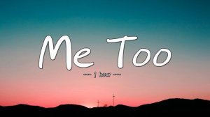 Me Too - Meghan Trainor [ 1 hour ]