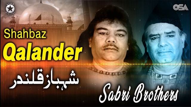 Shahbaz Qalander - Sabri Brothers - Beautiful Qawwali | official | OSA Worldwide смотреть онлайн
