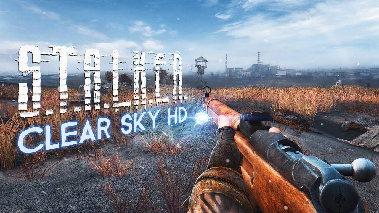 Обзор CLEAR SKY HD - Как улучшить Stalker Чистое Небо