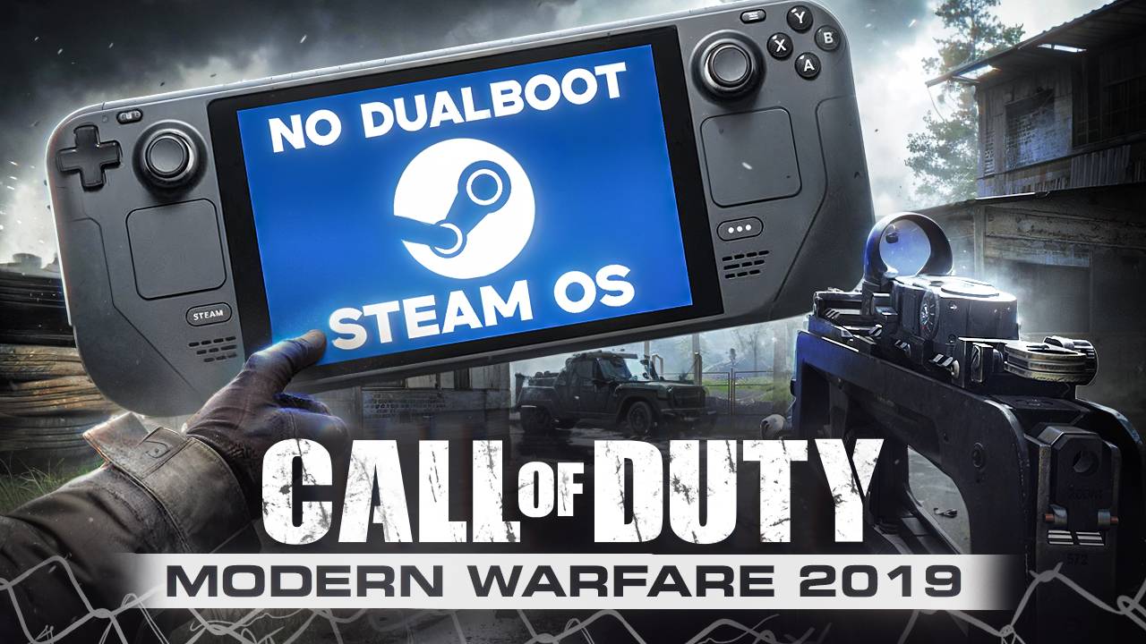 Call of Duty Modern Warfare 2019 | Steam Deck | Запуск на SteamOS (БЕЗ DUALBOOT WINDOWS) смотреть онлайн