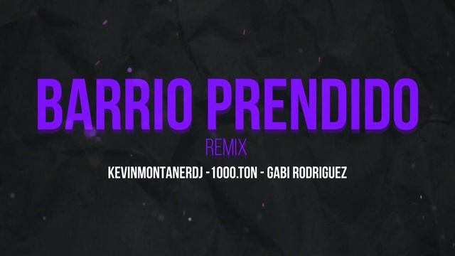 BARRIO PRENDIDO REMIX - THE LA PLANTA, NESTOR EN BLOQUE, MARKA AKME - KMDJ, 1000.TON & GABIRODRIGUE смотреть онлайн