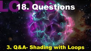18.3. Q&A- Shading with Loops