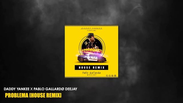 Problema - Daddy Yankee [HOUSE REMIX] ❌ Pablo Gallardø Deejay [128 BPM] смотреть онлайн