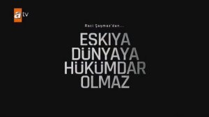 Eşkıya Dünyaya Hükümdar Olmaz 50. Bölüm