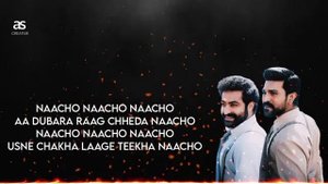 Naacho Naacho Lyrics Video From RRR | Ram Charan & Junior NTR | English Lyrics