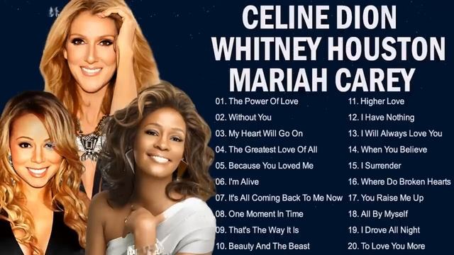 Celine Dion, Mariah Carey, Whitney Houston -  Best Songs Best Of The World Divas 🎶 смотреть онлайн