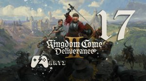 Kingdom Come: Deliverance II ● Часть 17 ● Индро наш герой!