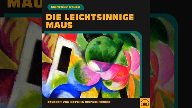 Kapitel 2 - Die leichtsinnige Maus