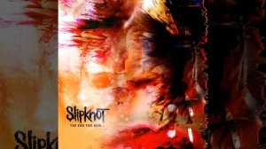 Slipknot - The Dying Song (Time To Sing)
