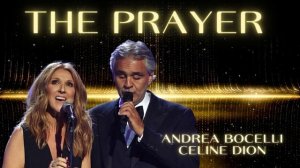 The Prayer - Andrea Bocelli & Celine DIon - YOM