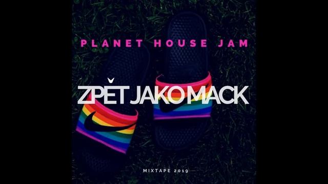Planet House Jam - Zpět jako Mack (Mixtape 2019) смотреть онлайн