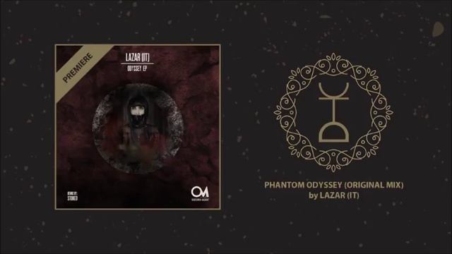 PREMIERE | Lazar (IT) - Phantom Odyssey (Original Mix) смотреть онлайн