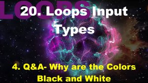 20.4. Q&A- Why are the Colors Black and White