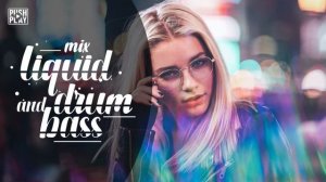 Liquid Drum and Bass ● Melodic Drum and Bass ● Female Vocal ● Best mix - music #14