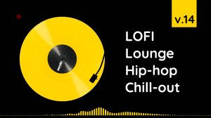 LOFI Lounge Hip-hop Chill-out v.14