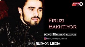 Фирузи Бахтиёр / Firuzi Bakhtiyor / -  Ху мод нозиён 2021