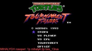 Турнир (Tournament) по игре: TMNT: TF (NES) - 2) (BeS_13rus VS Mihaly4) - 12.10.17