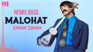 Xamdam Sobirov - Malohat (Remix Bass Version)