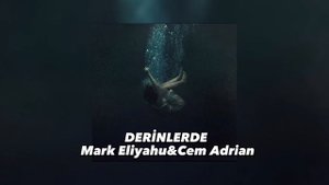 Cem Adrian &Mark Eliyahu/Derinlerde (speed up)