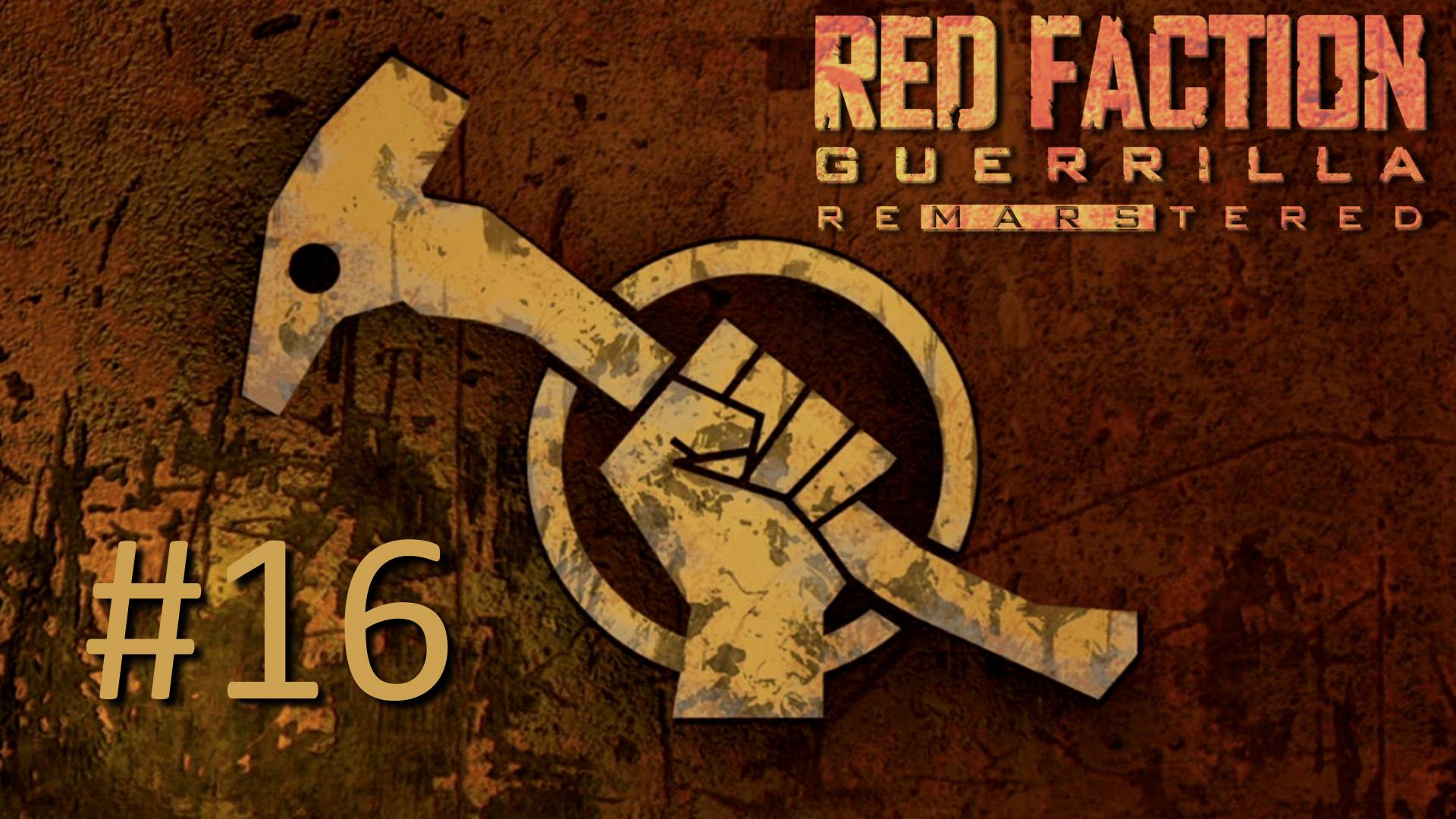 Прохождение Red Faction Guerrilla Re-Mars-tered - Часть 16
