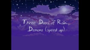 Три дня дождя - Демоны (speed up)
